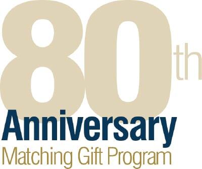 80th Anniversary Matching Gift Program Results