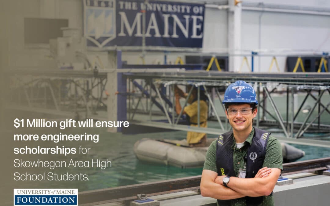 $1 Million gift will ensure more engineering scholarships for Skowhegan Area High School Students